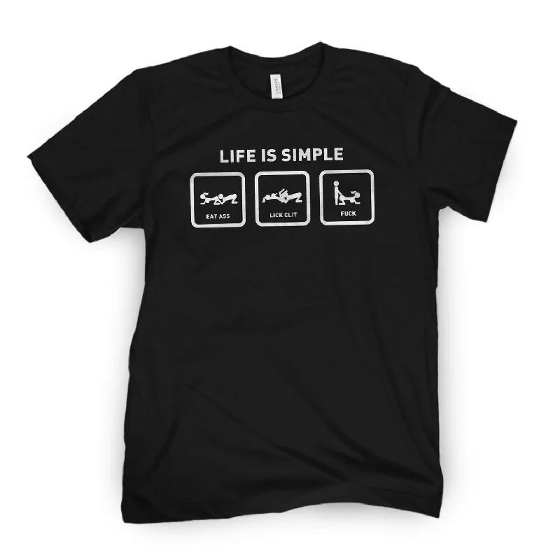 Life is Simple Tee